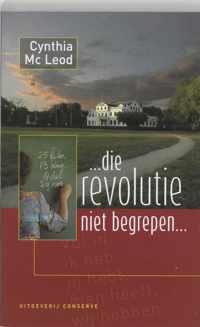 ... die revolutie niet begrepen!...