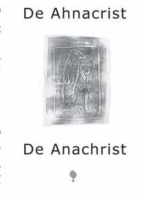 De Vrijdenkersreeks 2 -   De Ahnacrist/De Anachrist