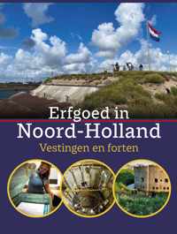 Erfgoed in Noord-Holland. Vestingen en forten