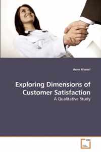 Exploring Dimensions of Customer Satisfaction