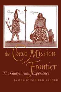 The Chaco Mission Frontier