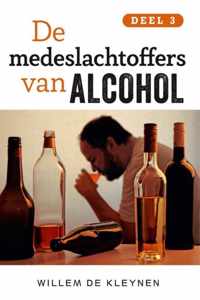 De medeslachtoffers van alcohol deel 3