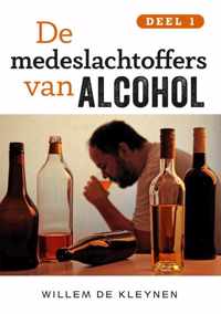 De medeslachtoffers van alcohol -1 - Willem de Kleynen - Paperback (9789462172159)