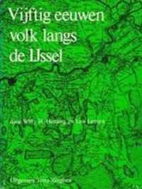 Vijftig eeuwen volk langs de IJssel