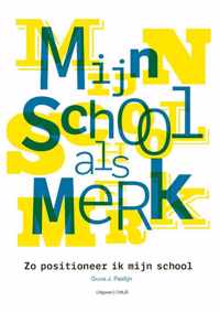 Mijn school als merk - Guus J. Pastijn - Paperback (9789079336401)