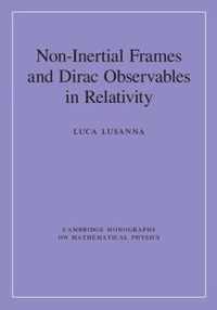 Non-Inertial Frames and Dirac Observables in Relativity