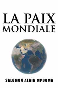 La Paix Mondiale