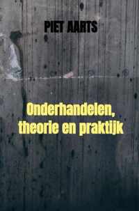 Onderhandelen, theorie en praktijk - Piet Aarts - Paperback (9789464183924)