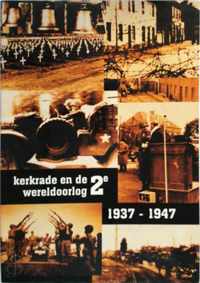 Kerkrade en de 2e wereldoorlog 1937-1947