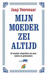 Mijn moeder zei altijd