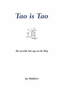 Tao is Tao - Jos Slabbert - Paperback (9789464055023)