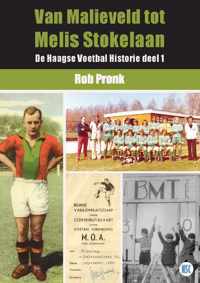De Haagse Voetbal Historie 1 -   Van Malieveld tot Melis Stokelaan
