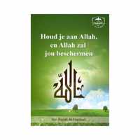 houd je aan Allah, en Allah zal jou beschermen