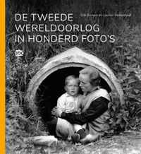 De Tweede Wereldoorlog in honderd foto's