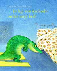 Er ligt een krokodil onder mijn bed! - Dieter Schubert, Ingrid Schubert - Hardcover (9789047706687)