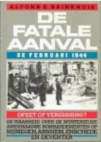 De fatale aanval  22 februari 1944  - Opzet of vergissing?