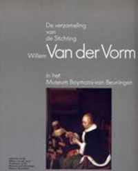 De verzameling van de Stichting Willem van der Vorm in het Museum Boymans-Van Beuningen