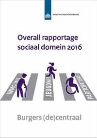 SCP-publicatie 2017-22 -   Overall rapportage sociaal domein 2016