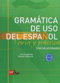 Gramática de uso del español C1-C2 teoria y práctica con sol