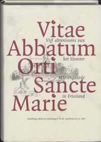 Middeleeuwse studies en bronnen 77 -   Vitae Abbatum Orti Sancte Marie
