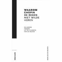 Waarom Chopin de regen niet wilde horen