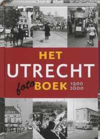 Utrecht Fotoboek 1900 2000