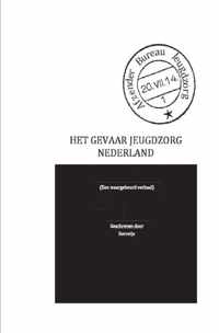 Het gevaar jeugdzorg Nederland - Servetje - Paperback (9789461937889)