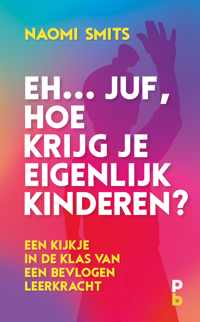 Eh... juf, hoe krijg je eigenlijk kinderen?