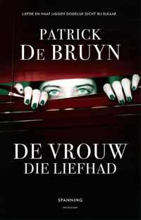 De vrouw die liefhad - Patrick de Bruyn - Paperback (9789464100457)