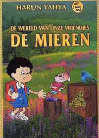 De Wereld Van Onze Vriendjes De Mieren