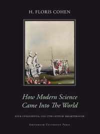How Modern Science Came Into The World