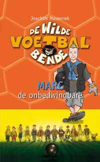 De wilde voetbalbende 13 - Marc de onbedwingbare