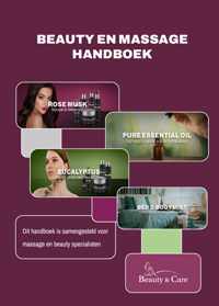 Beauty & Care - Beauty en Massage handboek - beauty behandelingen en massage olie tips