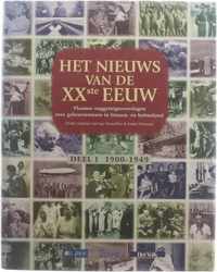 Het Nieuws Van De XXste Eeuw : Deel 1 1900-1949