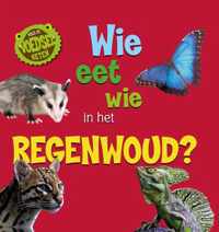 Wie eet wie in het regenwoud? - Sarah Ridley - Hardcover (9789464390537)