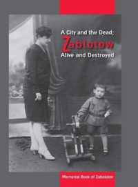 A City and the Dead; Zablotow Alive and Destroyed