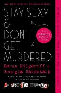 Stay Sexy & Don&apos;t Get Murdered: The Definitive How-To Guide