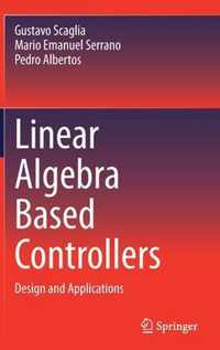 Linear Algebra Based Controllers