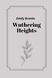 Wuthering Heights by Emily Bronte