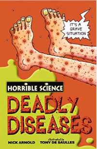 Horrible Science: Deadly Diseases