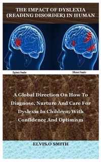 The Impact of Dyslexia (Reading Disorder) in Human