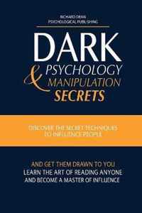 Dark Psychology and Manipulation Secrets