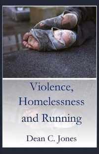 Violence, Homelessness and Running