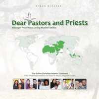 Dear Pastors and Priests: Messages from Peace-Loving Muslim Families