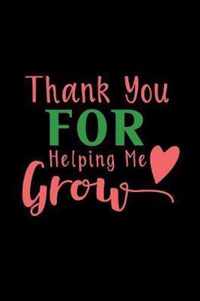 Thank You for Helping Me Grow: Funny Things Elementary Students Say - List of Quotes from Homeroom - Primary Teacher Appreciation Gift