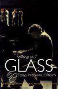 Writings on Glass - Essays, Interviews, Criticism