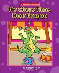 It's Circus Time, Dear Dragon