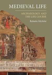Medieval Life  Archaeology and the Life Course