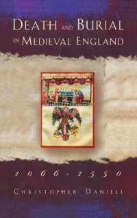 Death and Burial in Medieval England 1066-1550