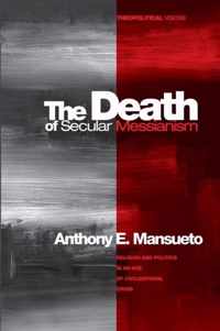 The Death of Secular Messianism